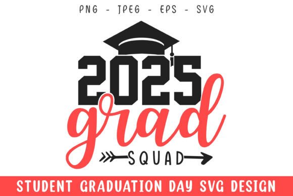 2025 Graduation Squad SVG: Premium Graphics & Crafts