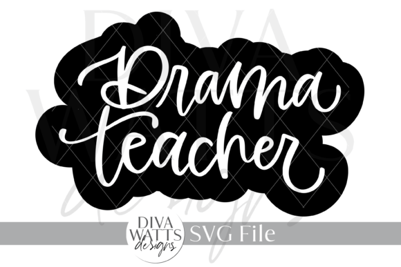Drama Teacher SVG: Graphics for Crafts & Blogs