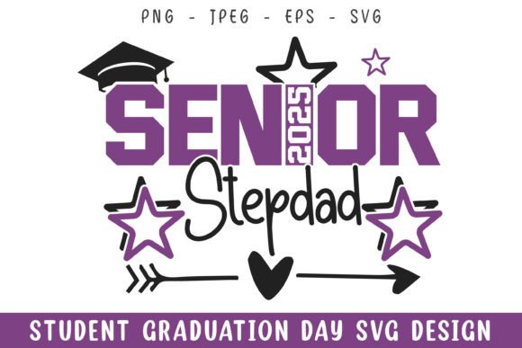 Senior 2025 Stepdad SVG: Graphics for Crafts