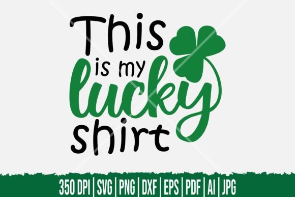 St Patricks Lucky Shirt SVG for Crafts & Graphics
